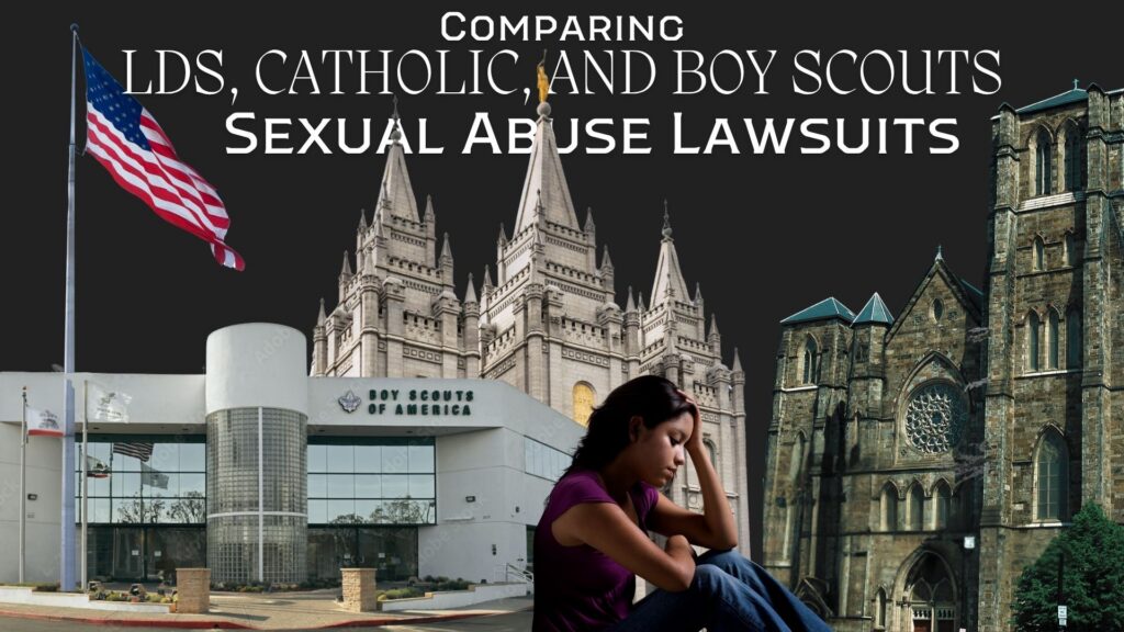 Comparing LDS, Catholic, and Boy Scouts Sexual Abuse Lawsuits - File Abuse Lawsuit